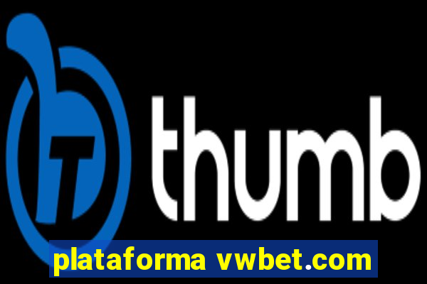 plataforma vwbet.com